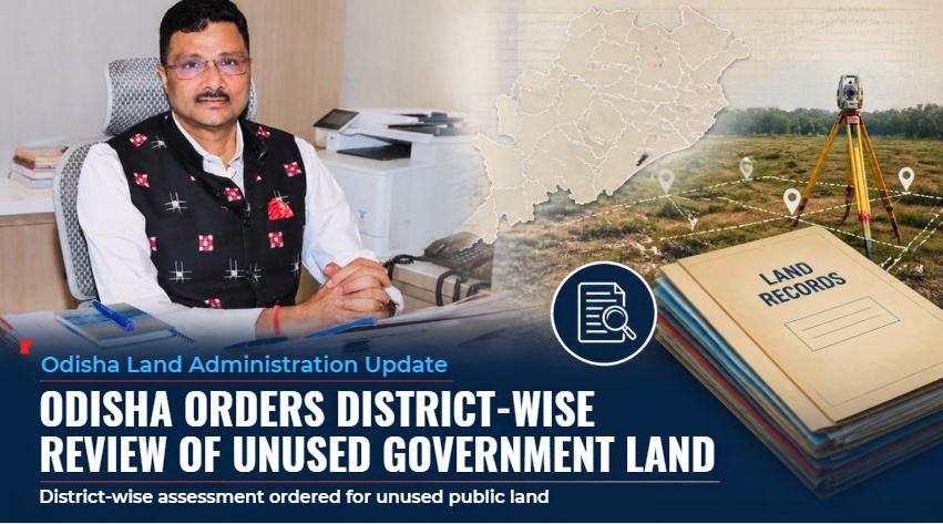 Odisha Orders District-Wise Review of Unused Government Land